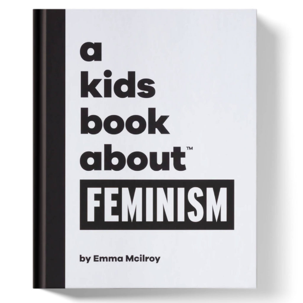 A Kids Book About - Feminism